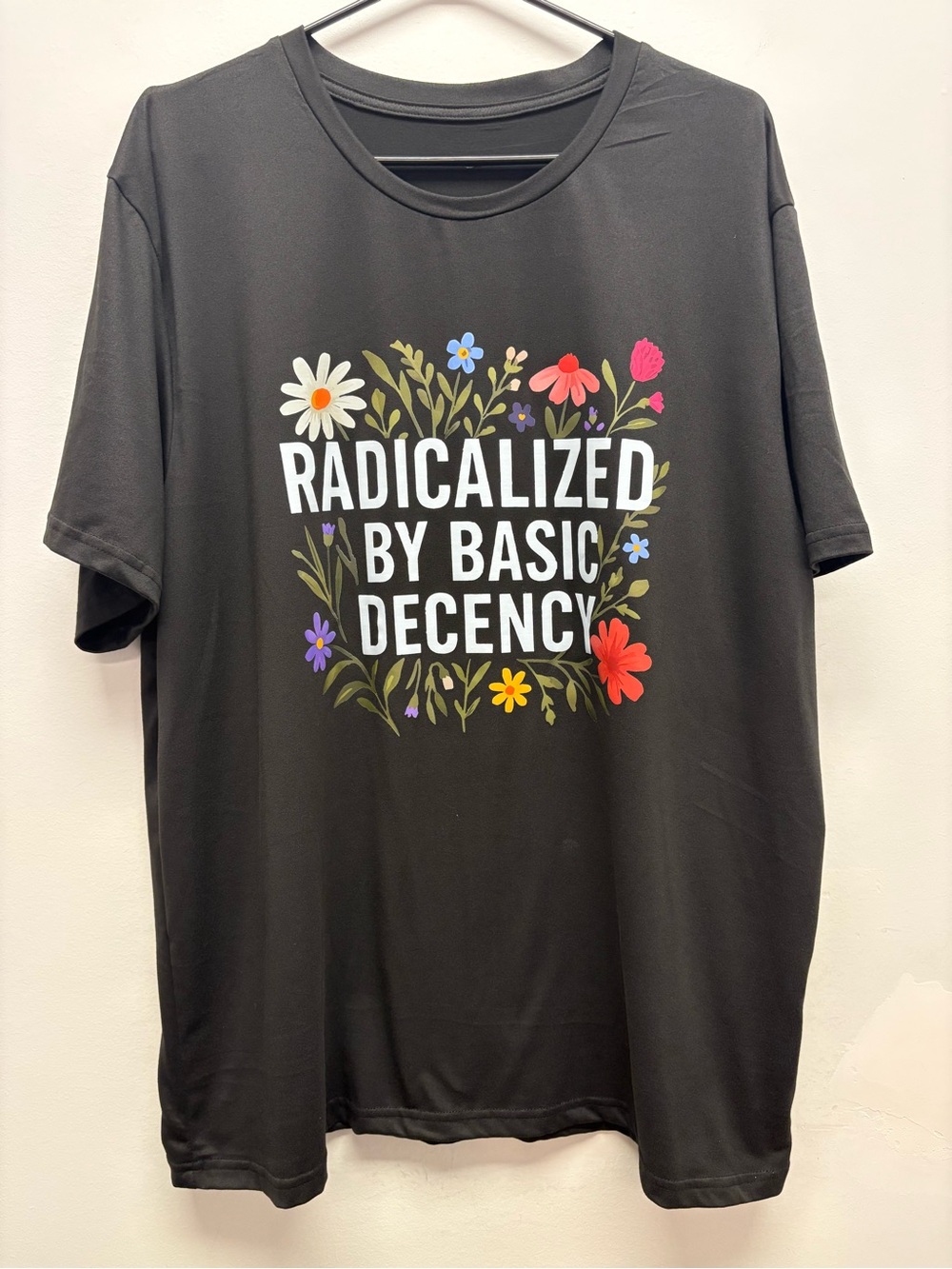 4 for $25 New 🌼 “Radicalized by Basic Decency” Floral Graphic Tee – Size 2XL